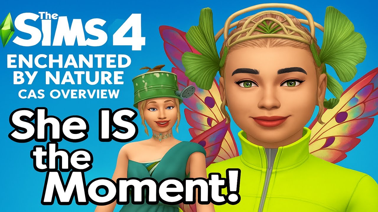 The Sims 4 Enchanted By Nature CAS Overview