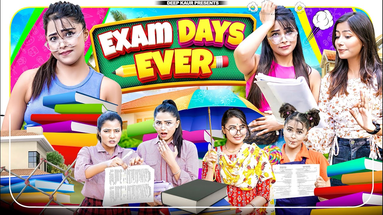 Exam Days Ever  | Deep Kaur