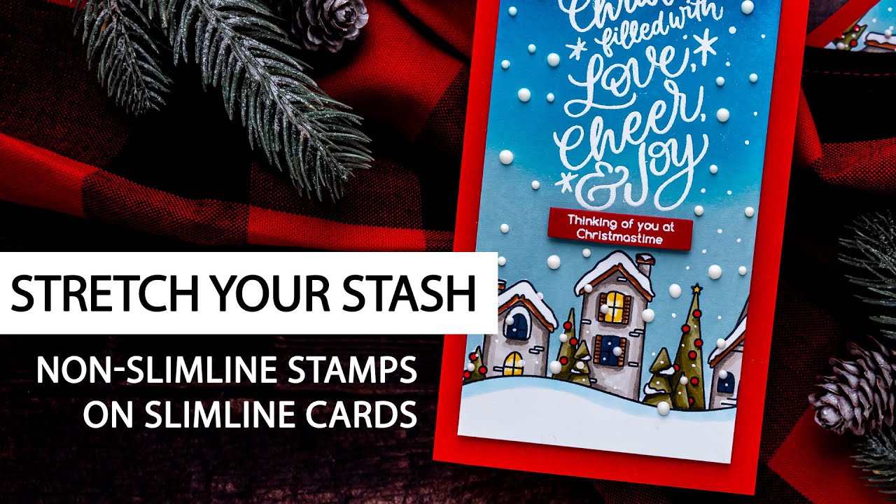 Stretch Your Stash - Slimline Christmas Card with non-Slimline Products