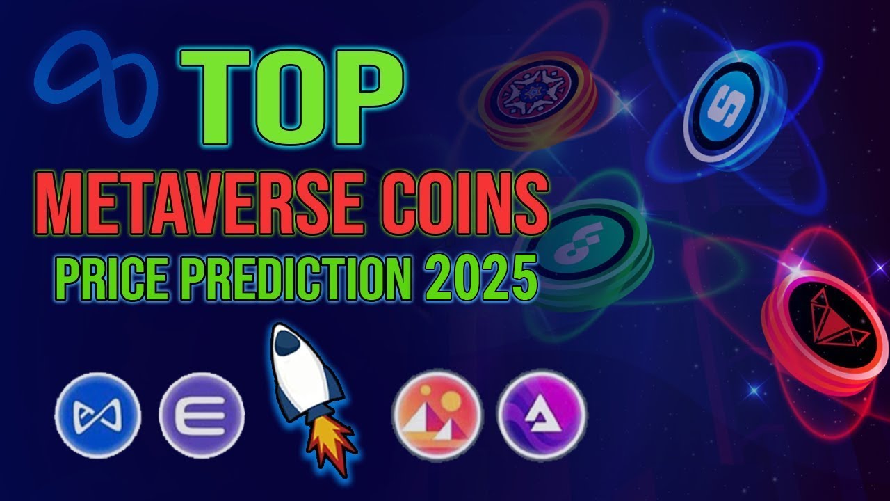 Top Metaverse Coins Price Prediction 2025: Is It the Right Time to Invest in Metaverse Coins?