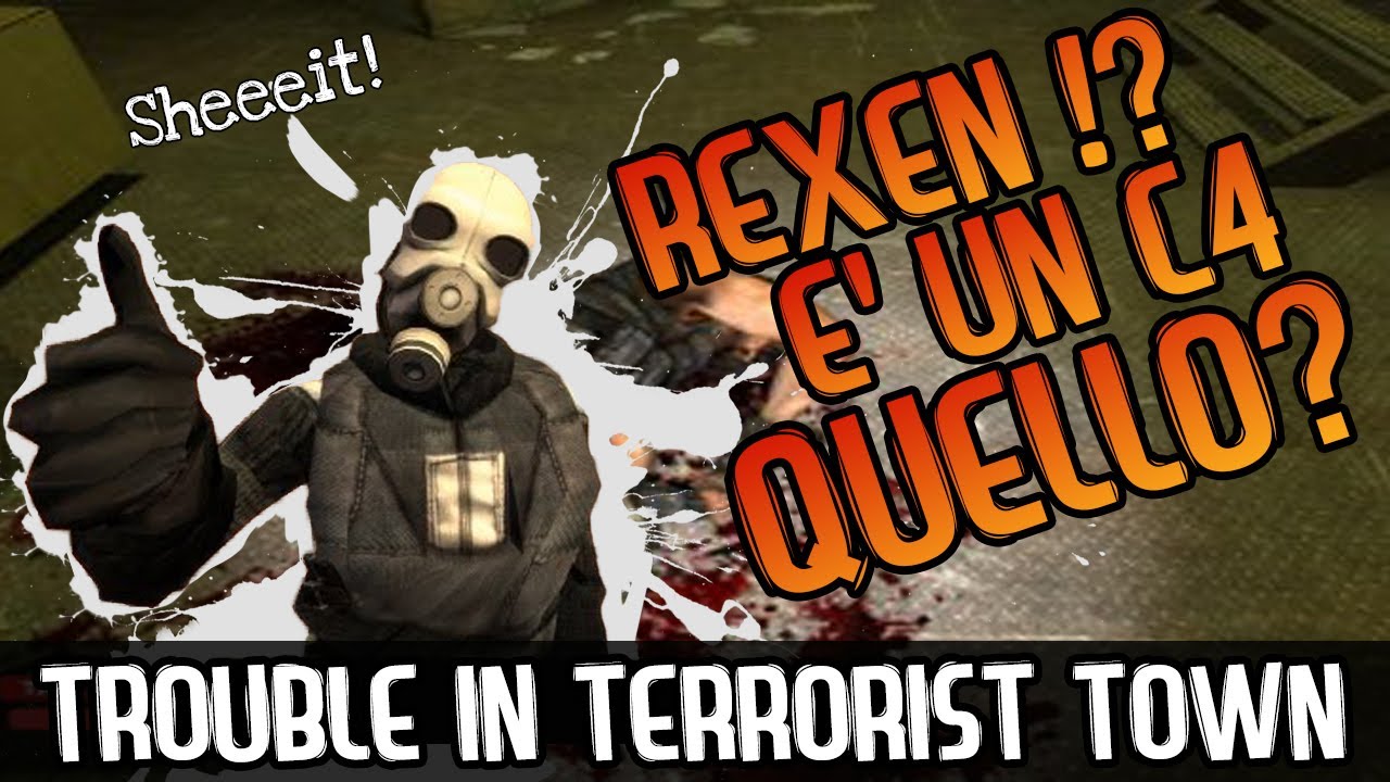 REXEN E' UN C4 QUELLO?!?!? (GMod ITA  Trouble In Terrorist Town TTT)