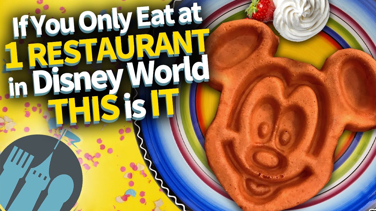 If You Only Eat at ONE Restaurant in Disney World, This Is IT