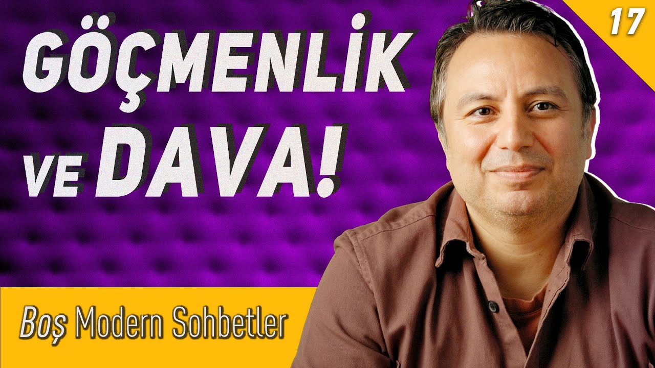Göçmenlik ve Dava - Boş Modern Sohbetler - Yalın Alpay - S02B02