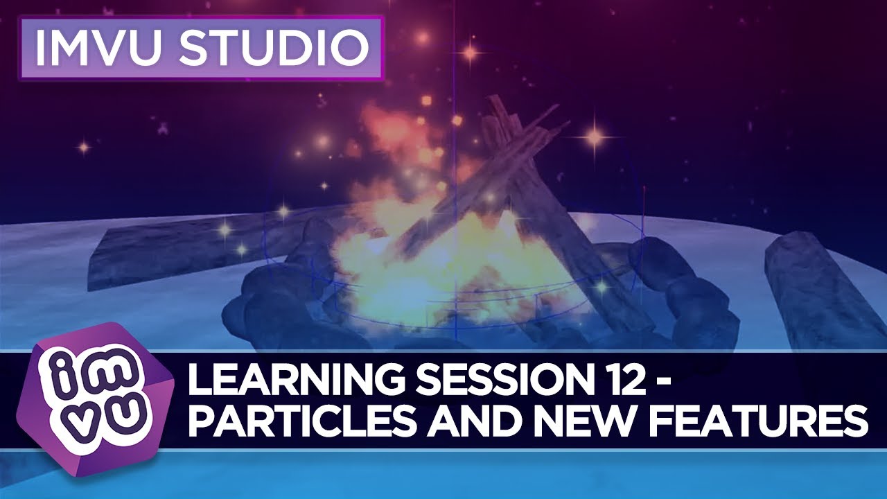 IMVU Studio Learning Session 12: Particles and New Features