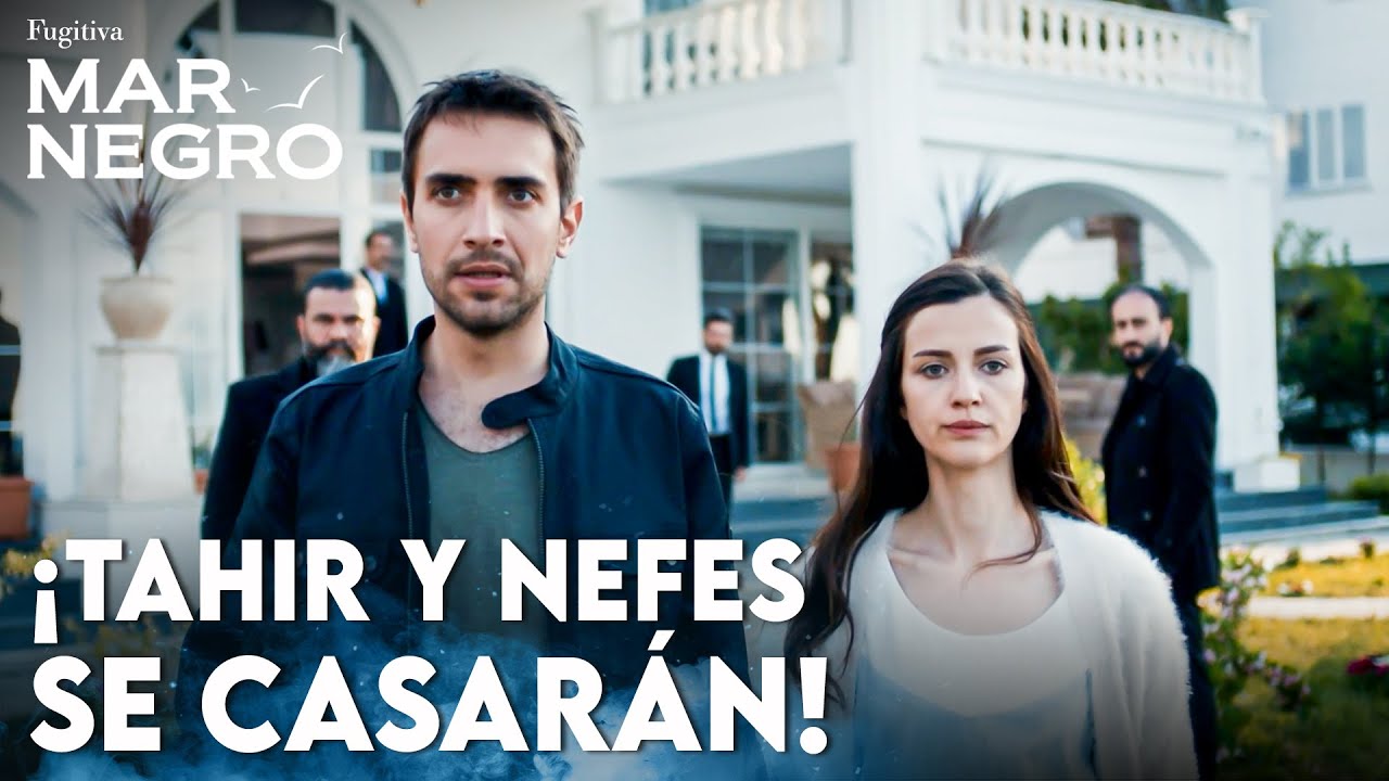 Pase lo que pase, nos casaremos, Nefes - Mar Negro | Escenas Legendarias