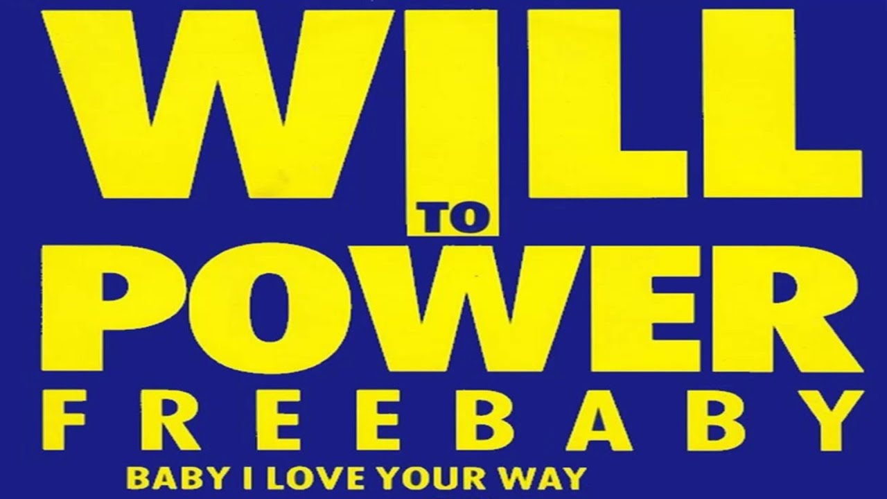 Will to Power - Baby, I Love Your Way | Song 1988