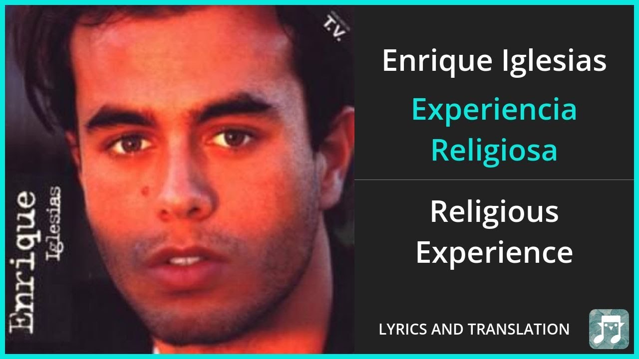 Enrique Iglesias - Experiencia Religiosa Lyrics English Translation - Spanish and English