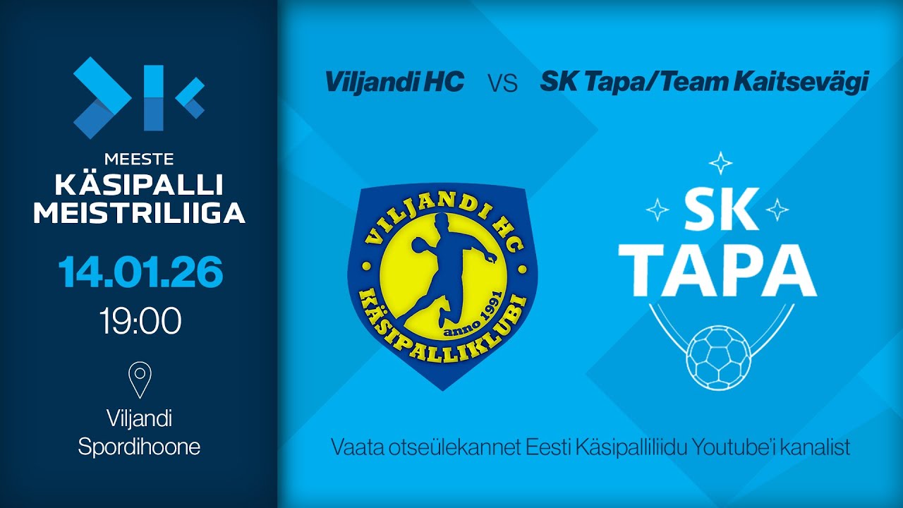 Viljandi HC - SK Tapa/Team Kaitsevägi | MEESTE KÄSIPALLI MEISTRILIIGA 2026
