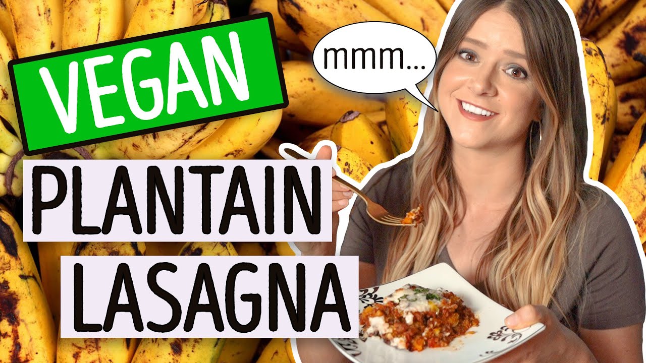 Vegan Plantain Lasagna (DELICIOUS RECIPE)