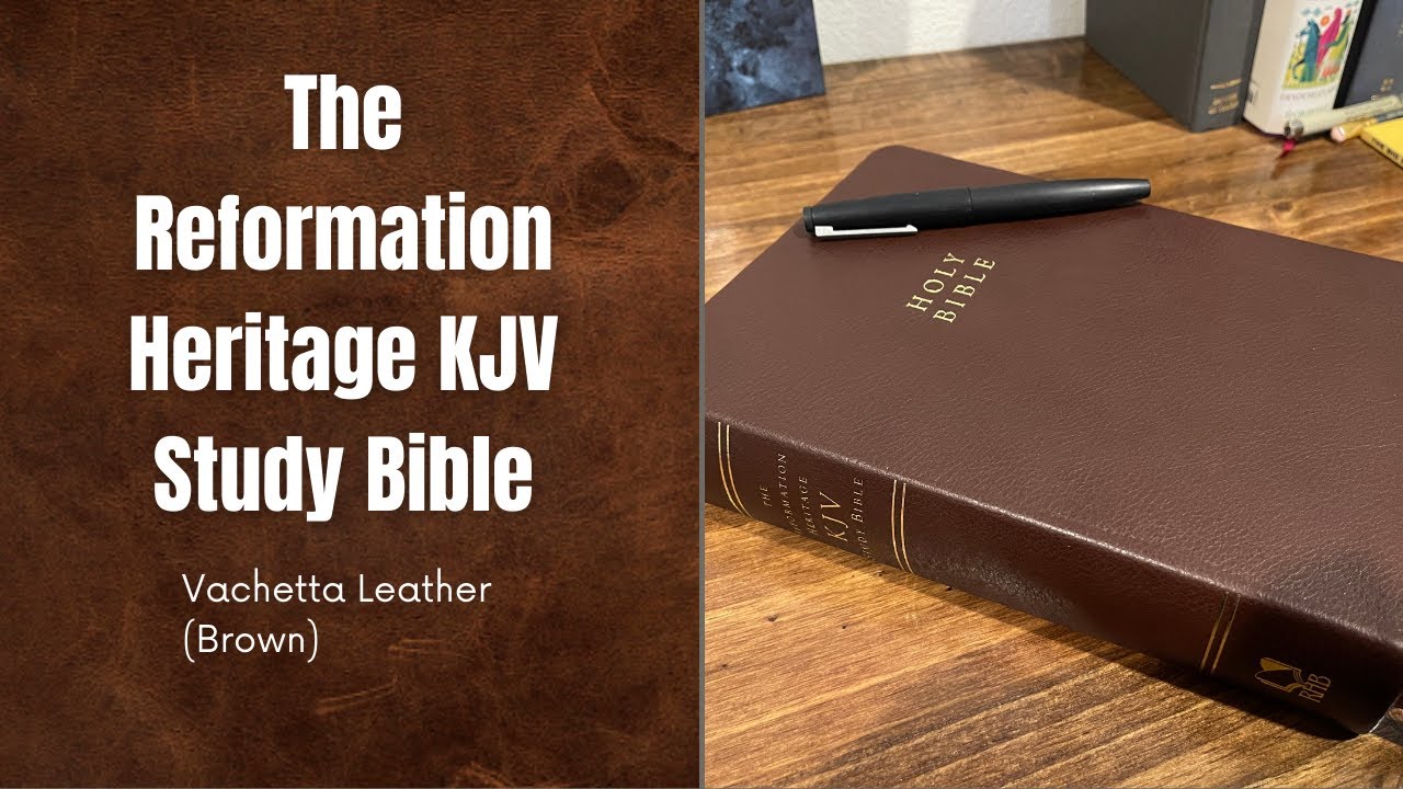 Reformation Heritage KJV Study Bible Review