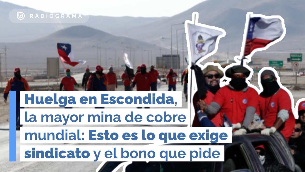 Huelga en Escondida, la mayor mina de cobre: Esto es lo que exige sindicato y el bono que pide