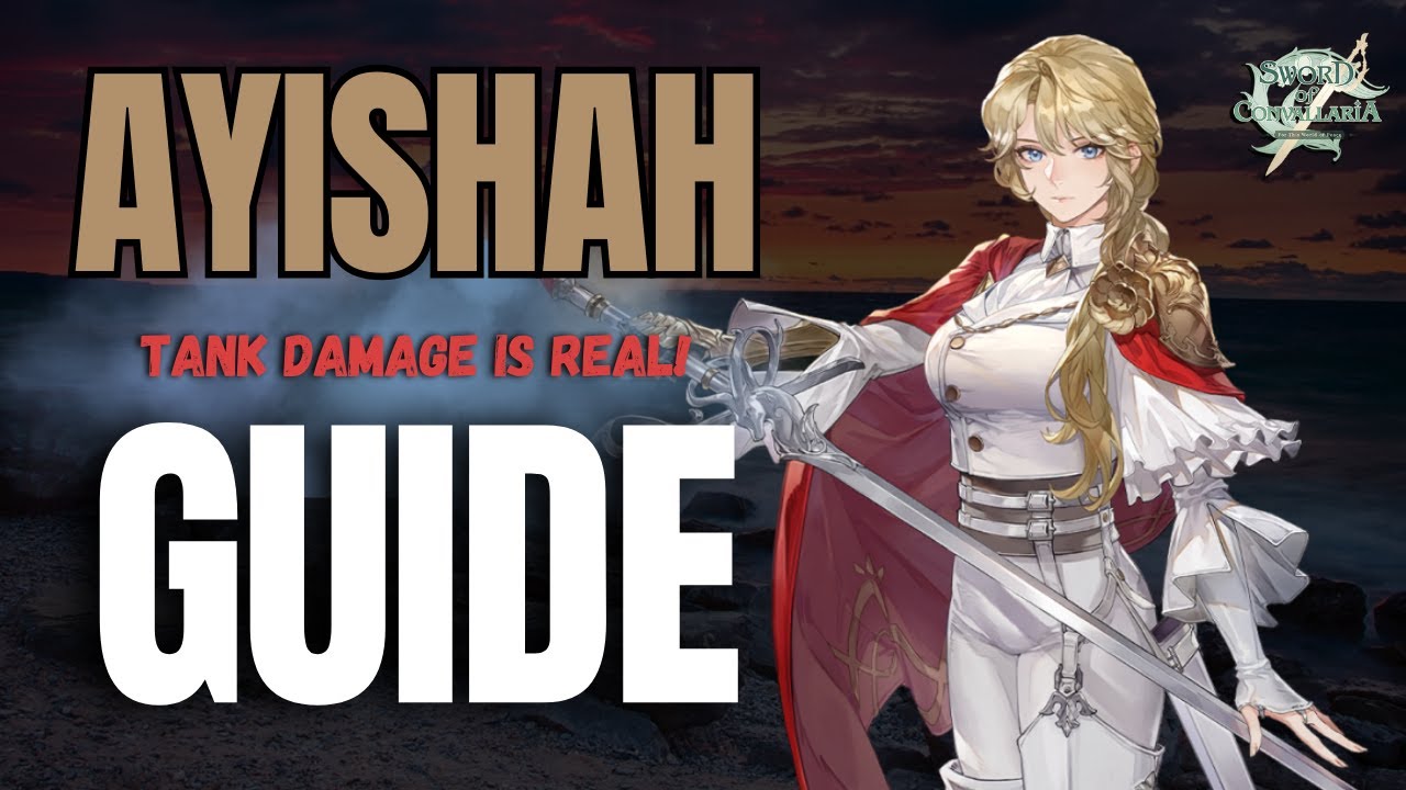 TANK DAMAGE IS REAL! Ayishah Guide! Sword of Convallaria