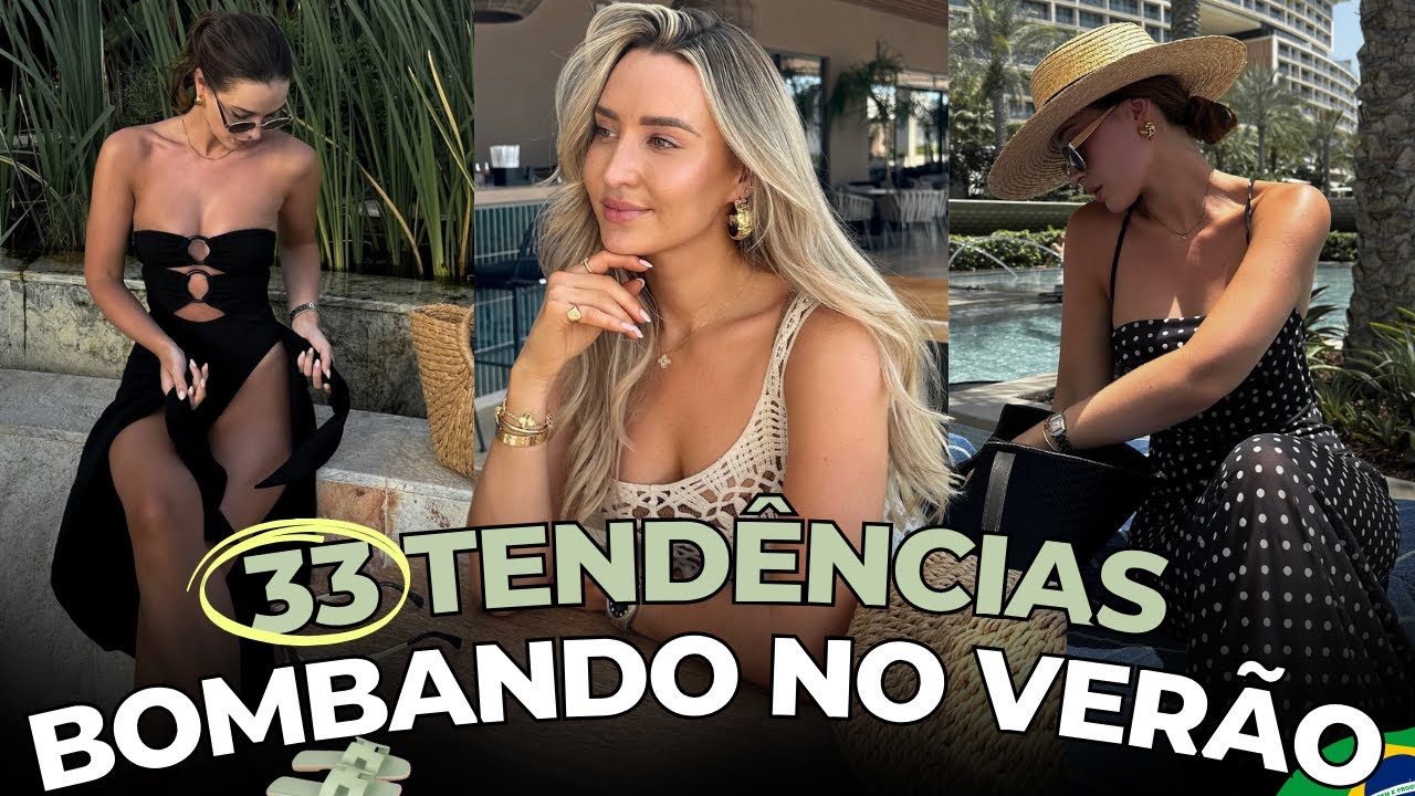 💁‍♀️ 33 TENDÊNCIAS PODEROSAS DO VERÃO 2025 ☀️