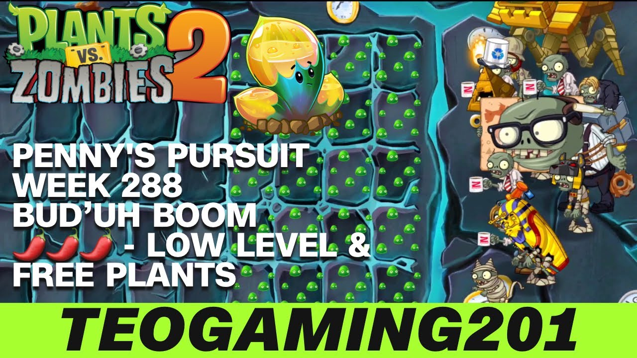 PvZ 2 | Penny's Pursuit | Week 288 Bud'uh Boom | Level 1-5 & Zomboss | 🌶🌶🌶 (LOW LEVEL)