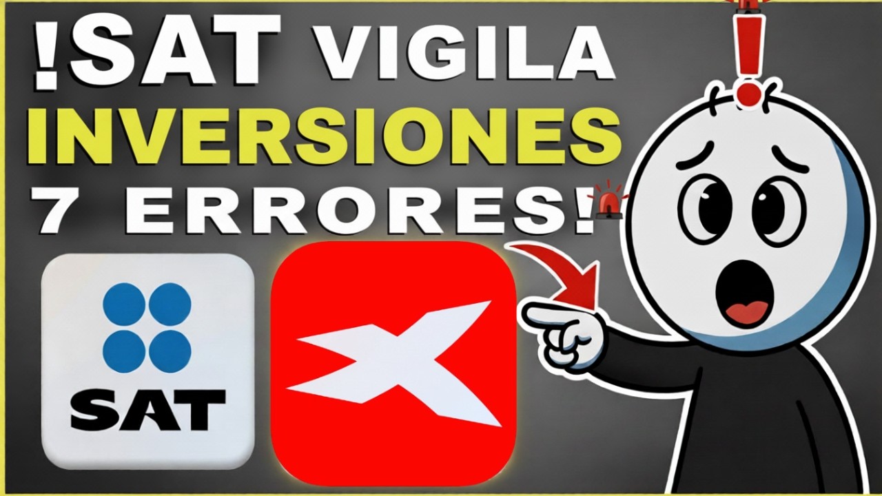 ¡CUIDADO! El SAT vigila tus INVERSIONES en 2026 🚨 (7 errores que activan auditoría) | XTB