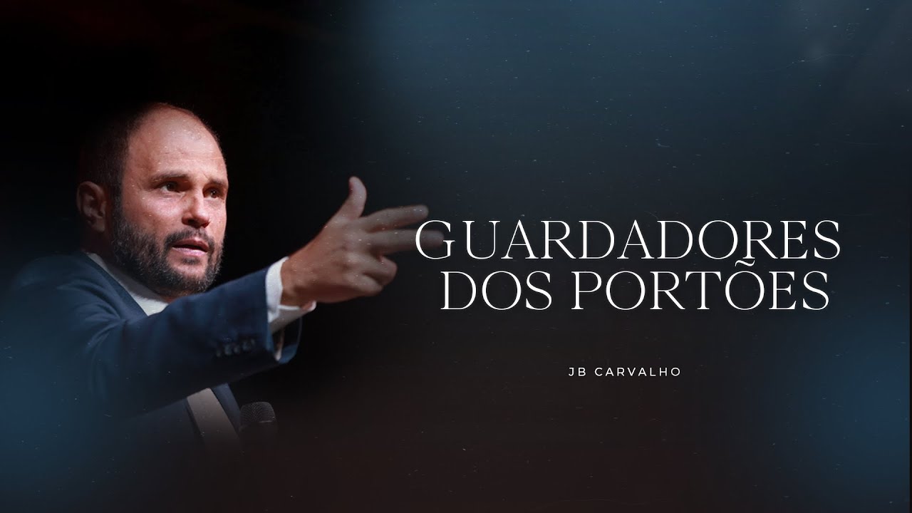 Guardadores dos Portões | JB Carvalho