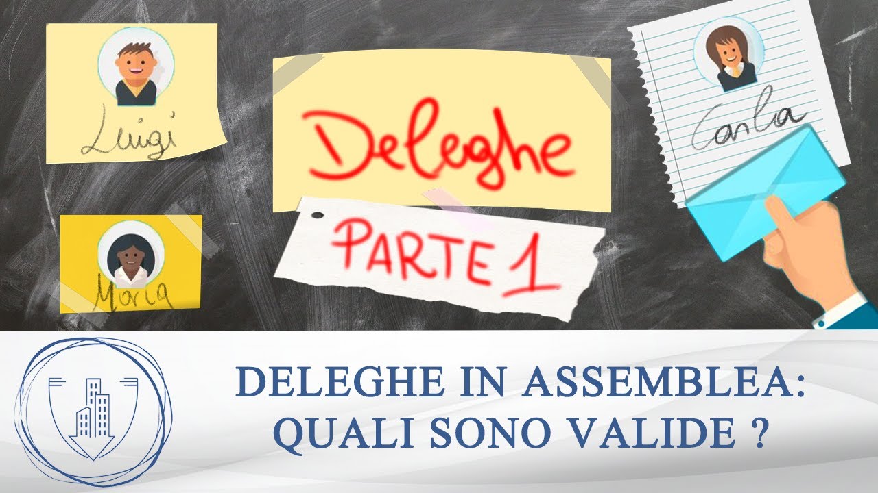 Delega in Condomìnio - i rischi e gli inconvenienti PARTE 1