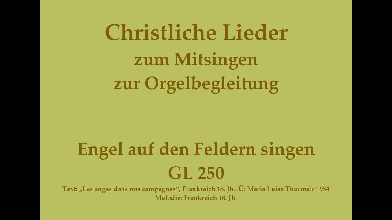 Engel auf den Feldern singen GL 250 – Weihnachtslied zum Mitsingen mit Orgelbegleitung