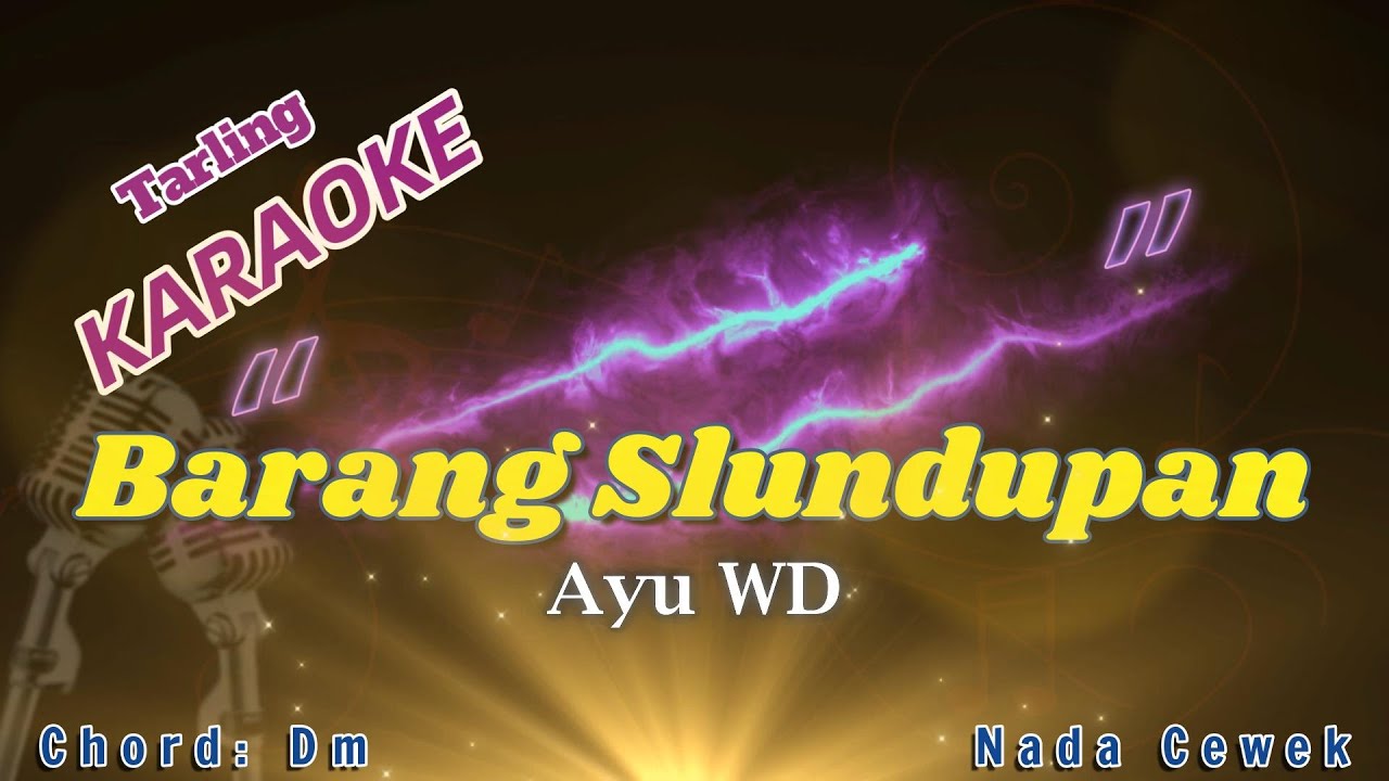 BARANG SLUNDUPAN AYU WD~ KARAOKE TARLING NADA CEWEK