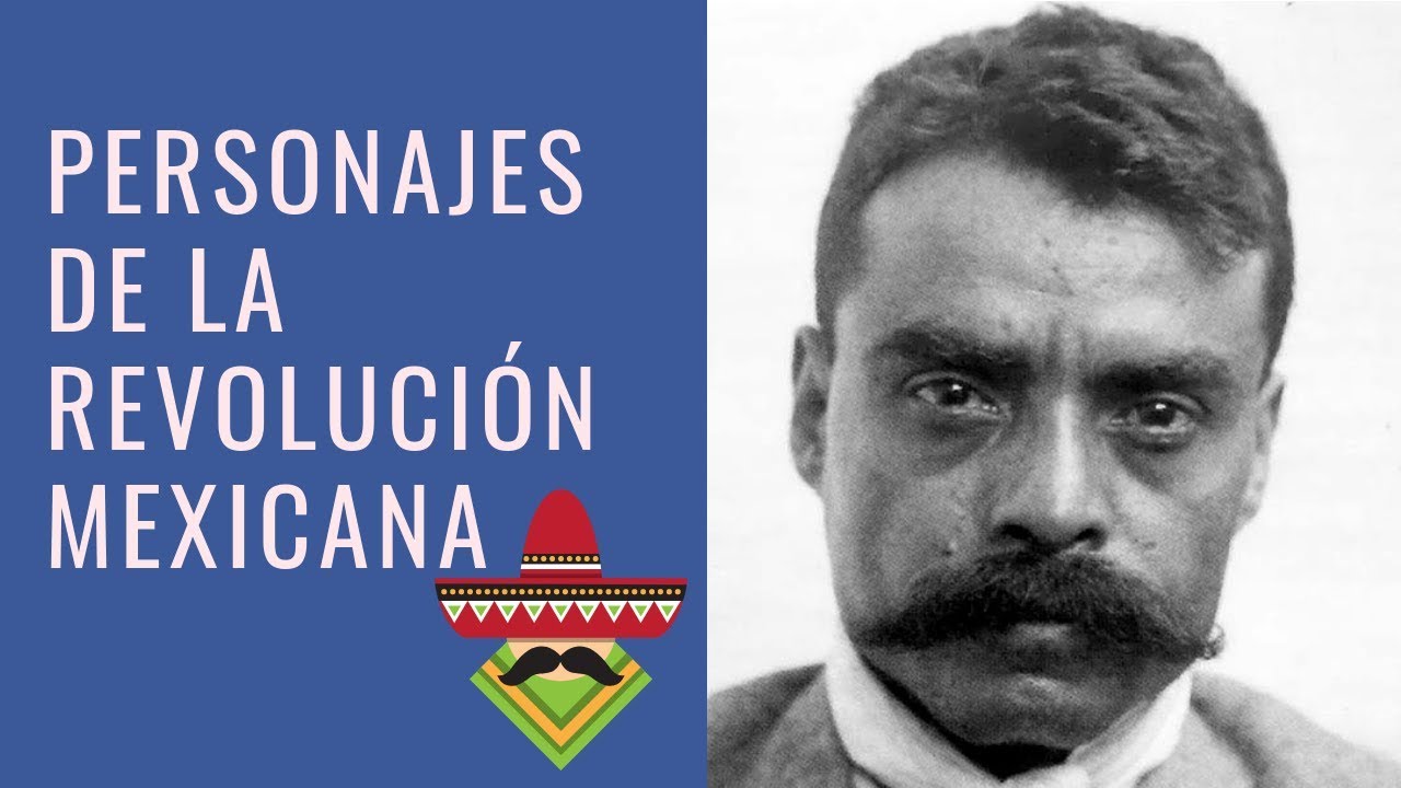 Los 9 Personajes Principales de la Revolución Mexicana
