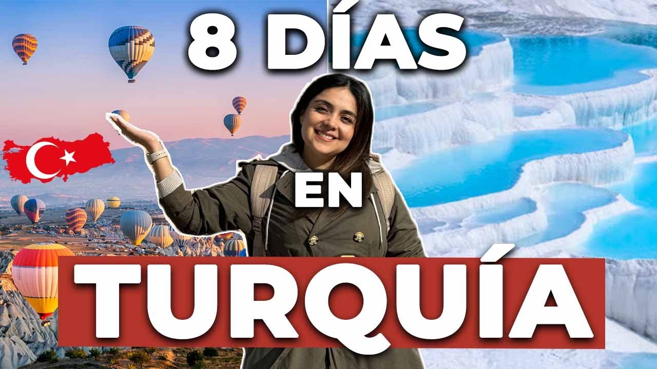 ¿QUÉ HACER EN TURQUÍA EN 8 DIAS EN 2025? | ITINERARIO COMPLETO (atracciones, transporte, hospedaje)