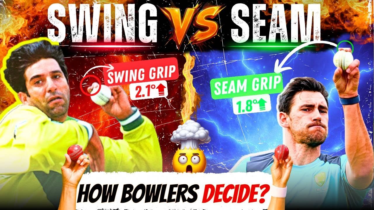 Swing Vs Seam : How Bowlers Decide What to Bowl and When