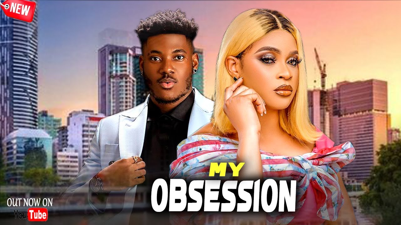 MY OBSESSION (New Movie) KENECHUKWU EZE, CHIDI DIKE, #2026LatestNollywood Movie