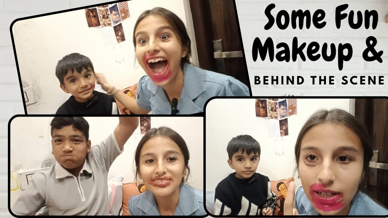 SOME FUN MAKEUP & BEHIND THE SCENE