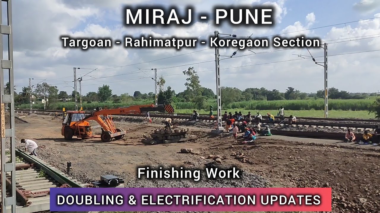 Miraj Pune Railway Doubling Update | मिरज पुणे रेल्वे दुहेरीकरण | Targoan Rahimatpur Koregaon #viral