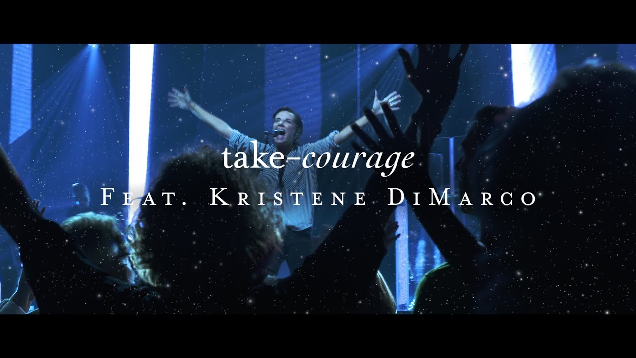 Take Courage (LIVE) - Kristene DiMarco | Starlight