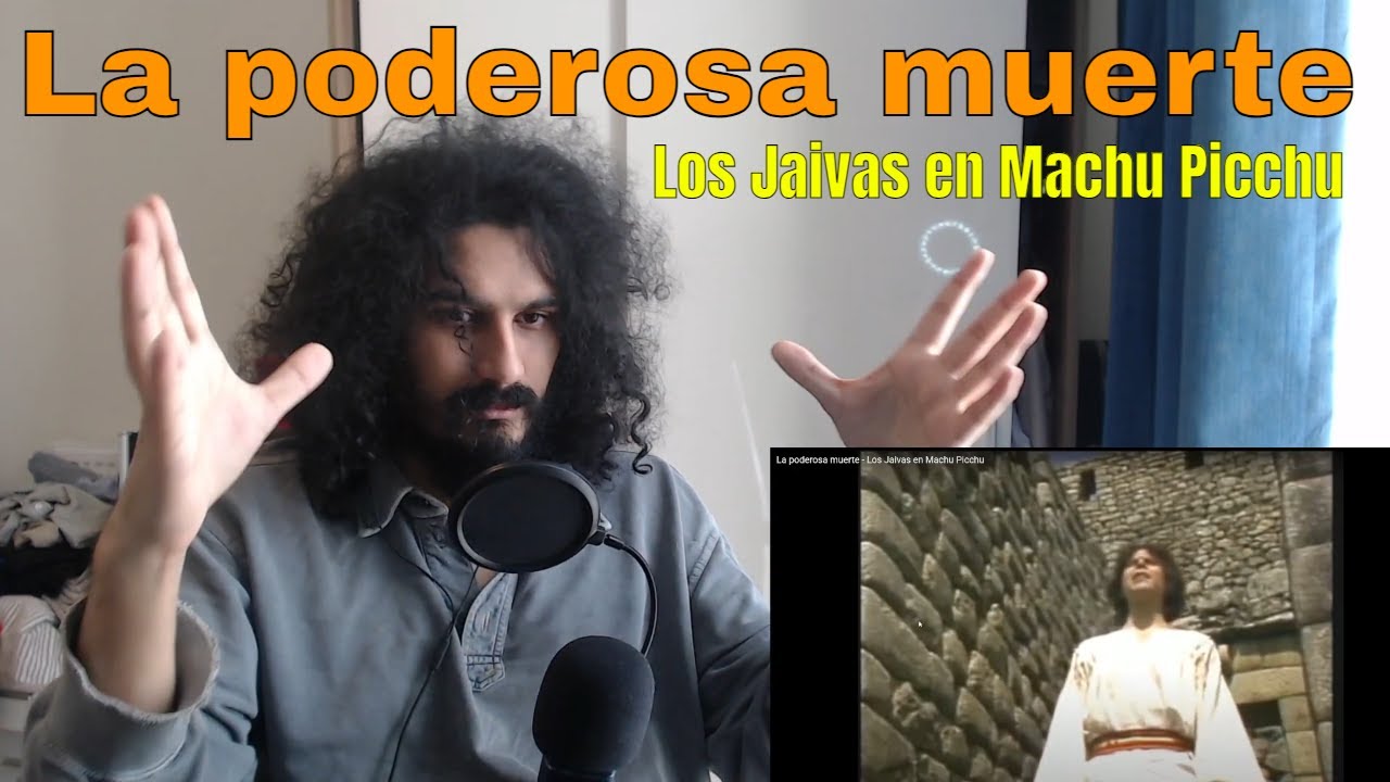 La poderosa muerte - Los Jaivas en Machu Picchu (REACTION)