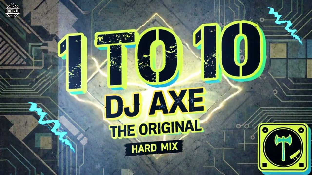 1 T0 10 - DJ Axe The Original