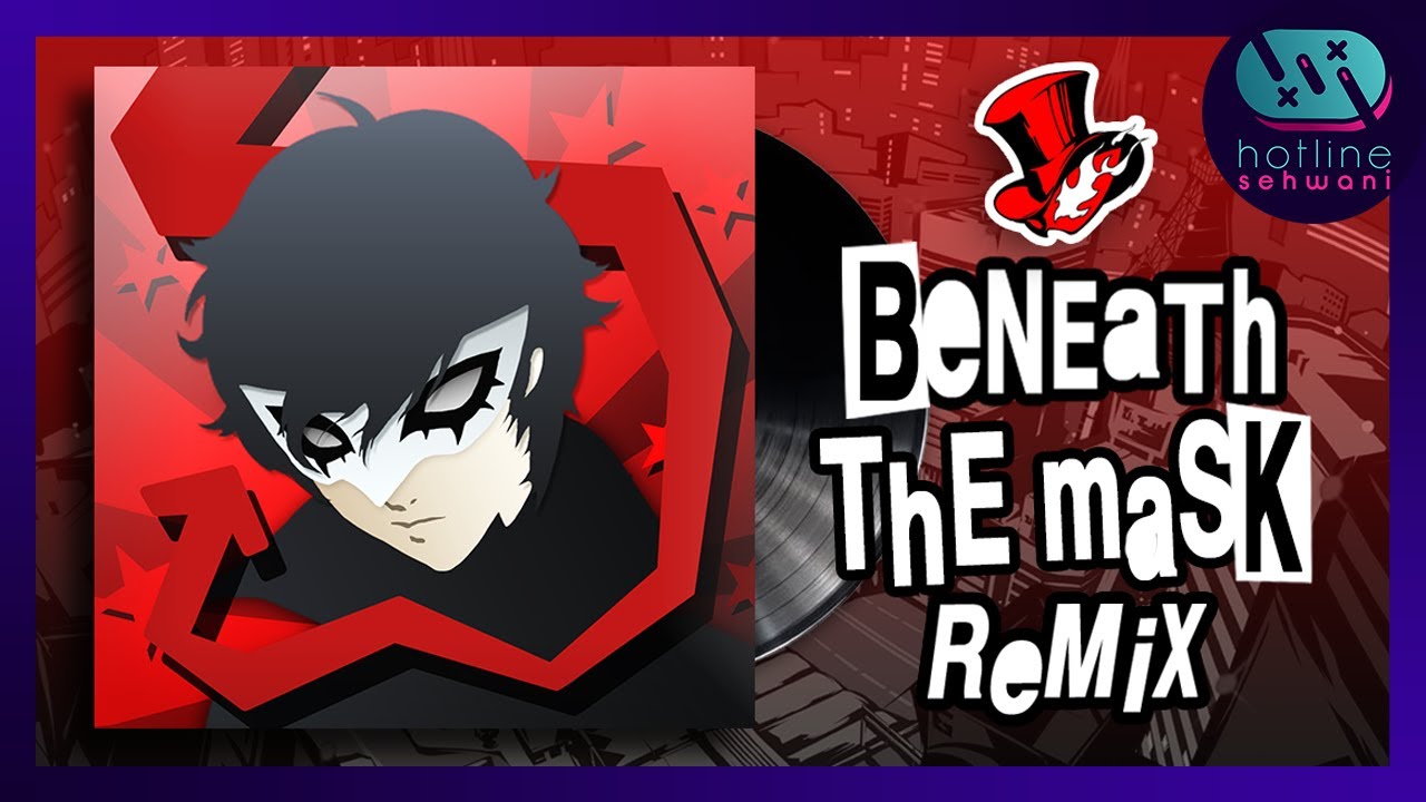 Beneath the Mask Lofi Persona 5 Remix Hotline Sehwani ft 