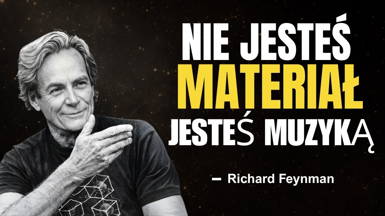 NIE MA CZĄSTEK (Jesteś zbudowany z p&oacute;l kwantowych, a nie z rzeczy) | Feynman wyjaśnia rzeczywistość