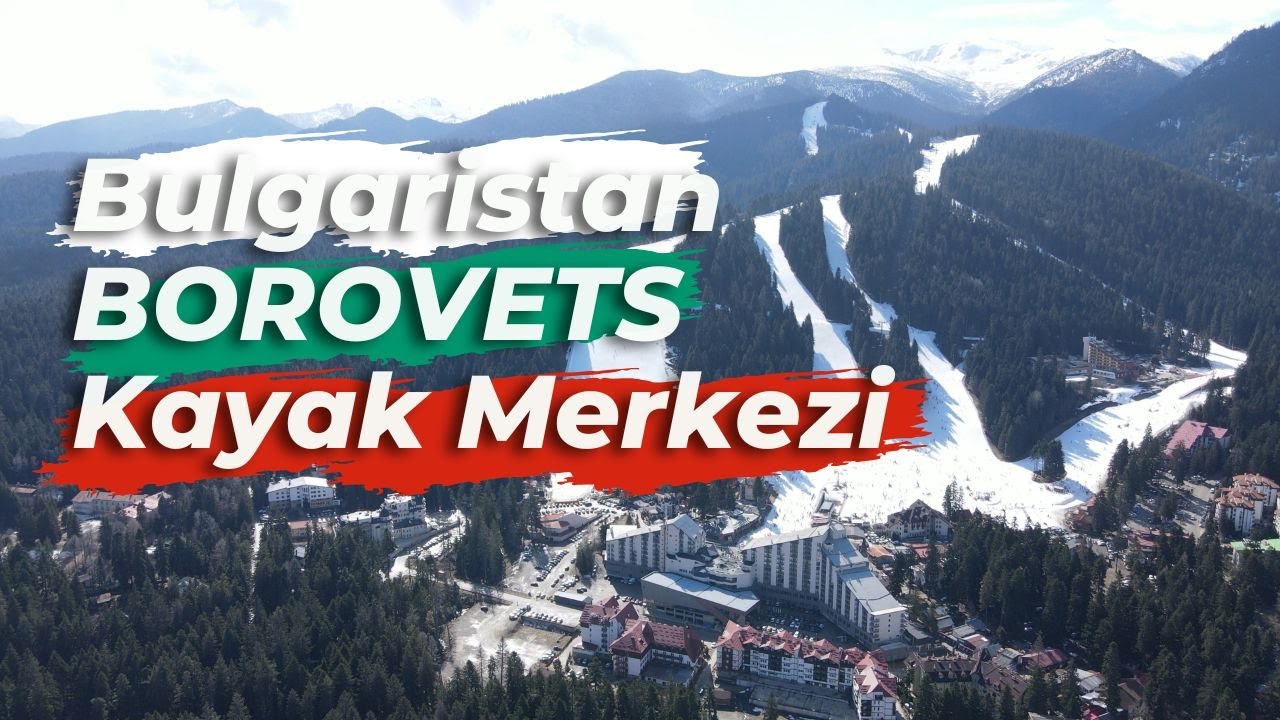 BOROVETS İncelemesi | Bulgaristan Borovets KAYAK MERKEZİ | Vlog
