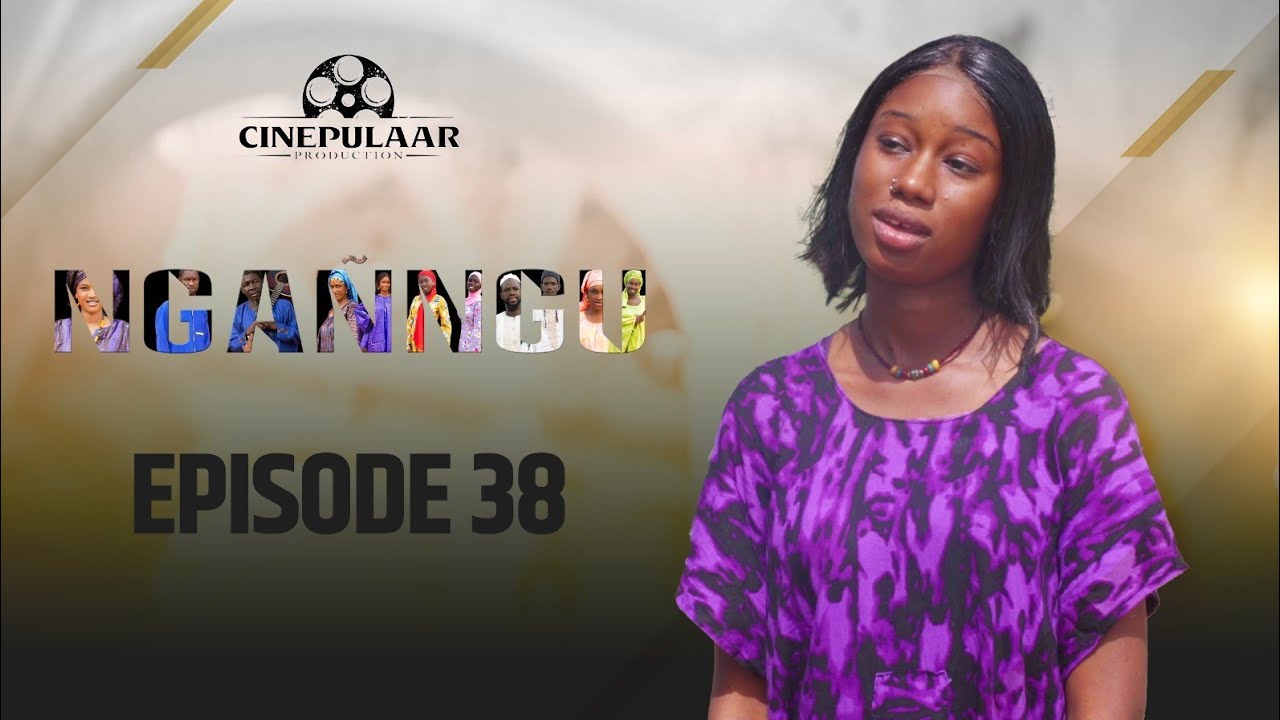 Serie   NGANNGU  Saison 01   episode 38