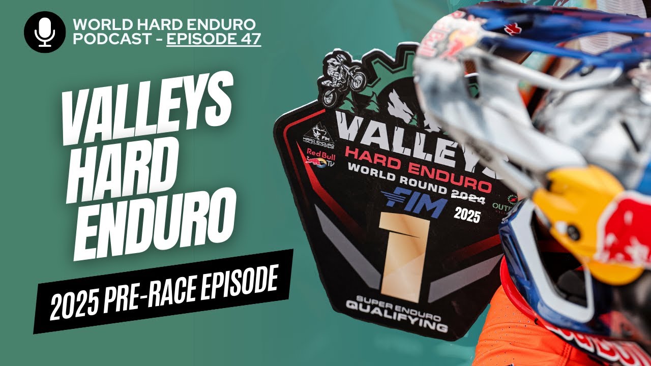 2025 FIM - HEWC, RD1: Valleys Hard Enduro (Pre-race) || EP.47