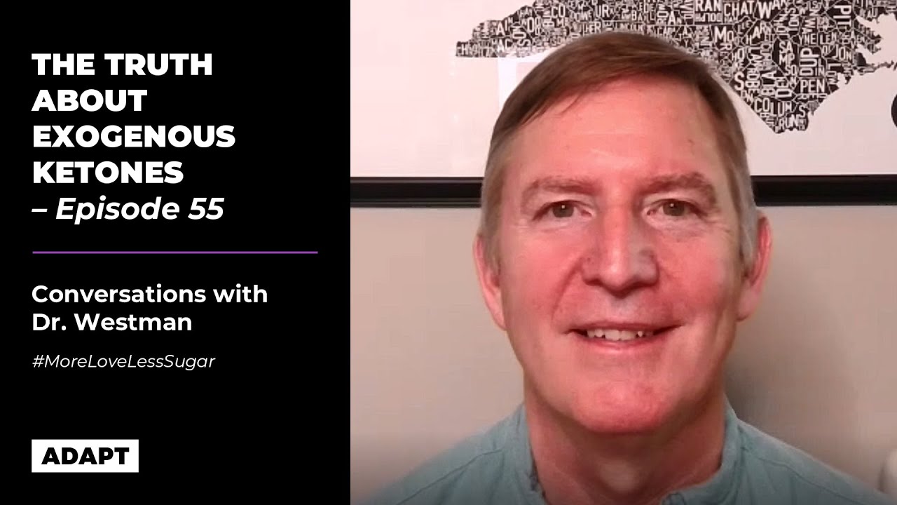 THE TRUTH ABOUT EXOGENOUS KETONES &mdash; DR. ERIC WESTMAN