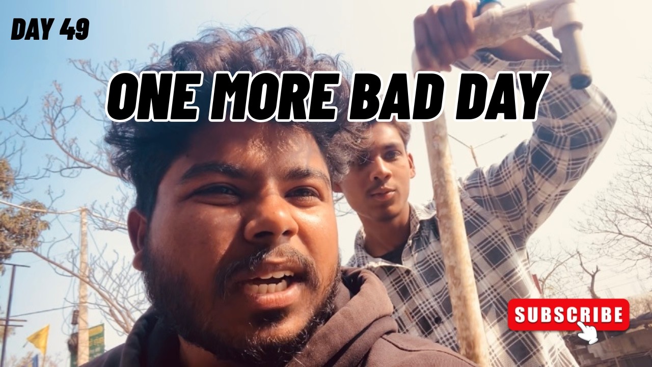 DAY 49: Why Today Was The Worst Day 😔 Kismat Hi Kharab Hai? | #day49