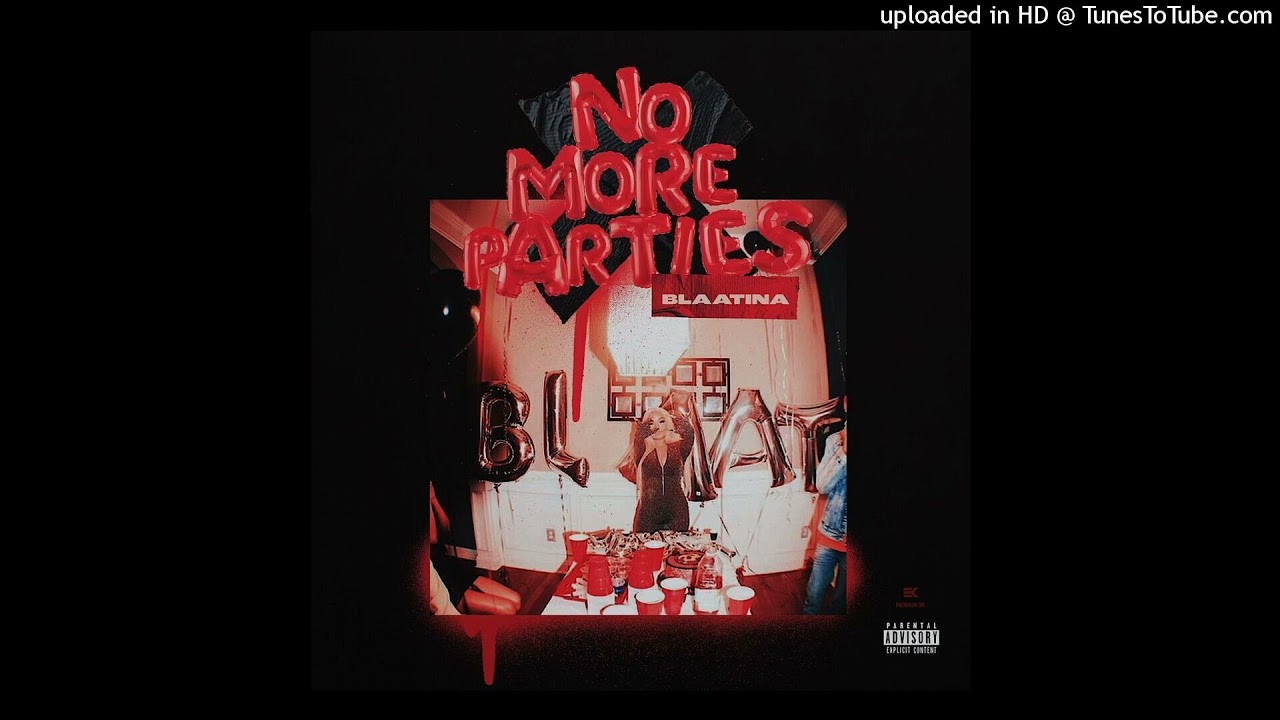 "No More Parties Freestyle" By Blaatina (FULL *2021* OFFICIAL TRACK)