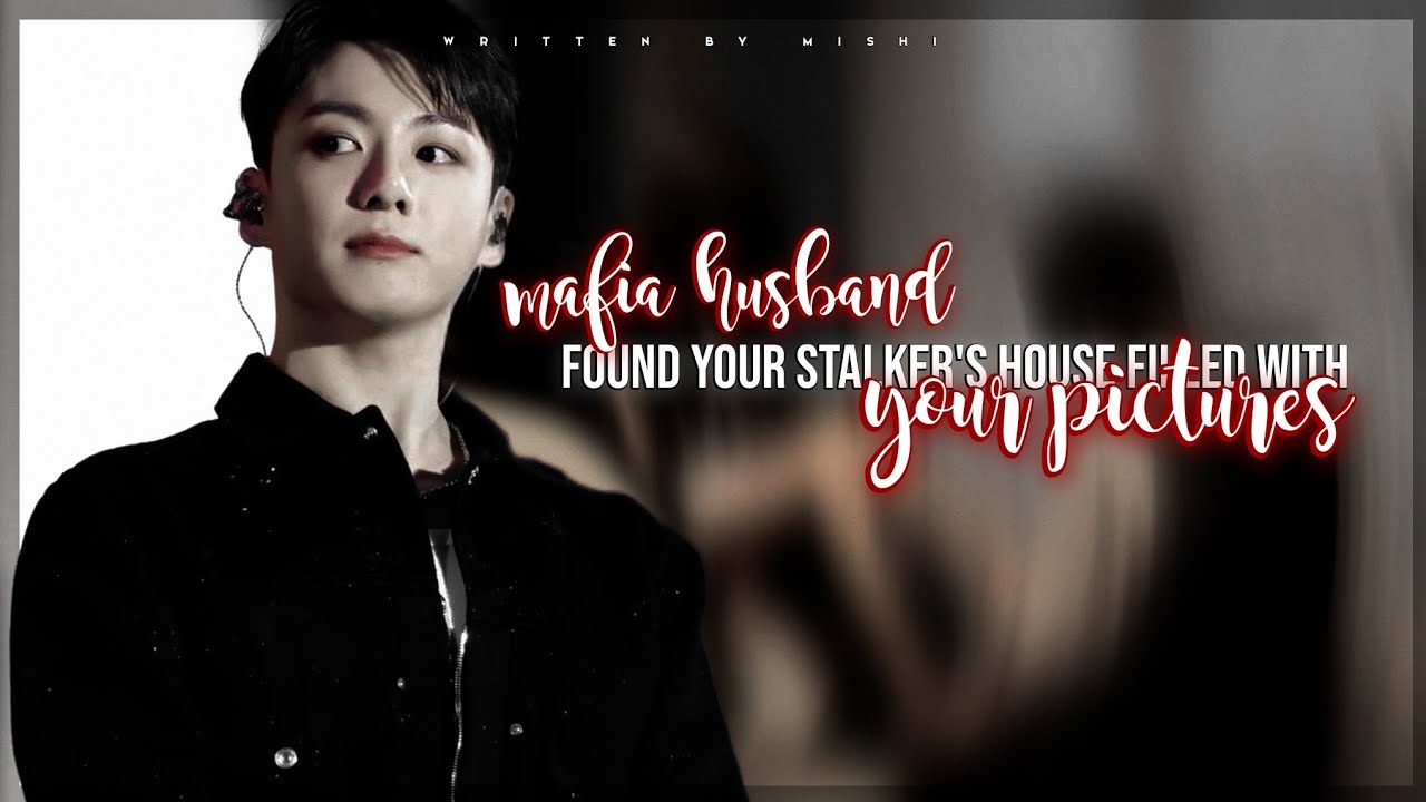 PART 1|| MAFIA HUSBAND FOUND YOUR STALKER'S HOUSE FILLED WITH YOUR PICTURES|| #jeonjungkook FF