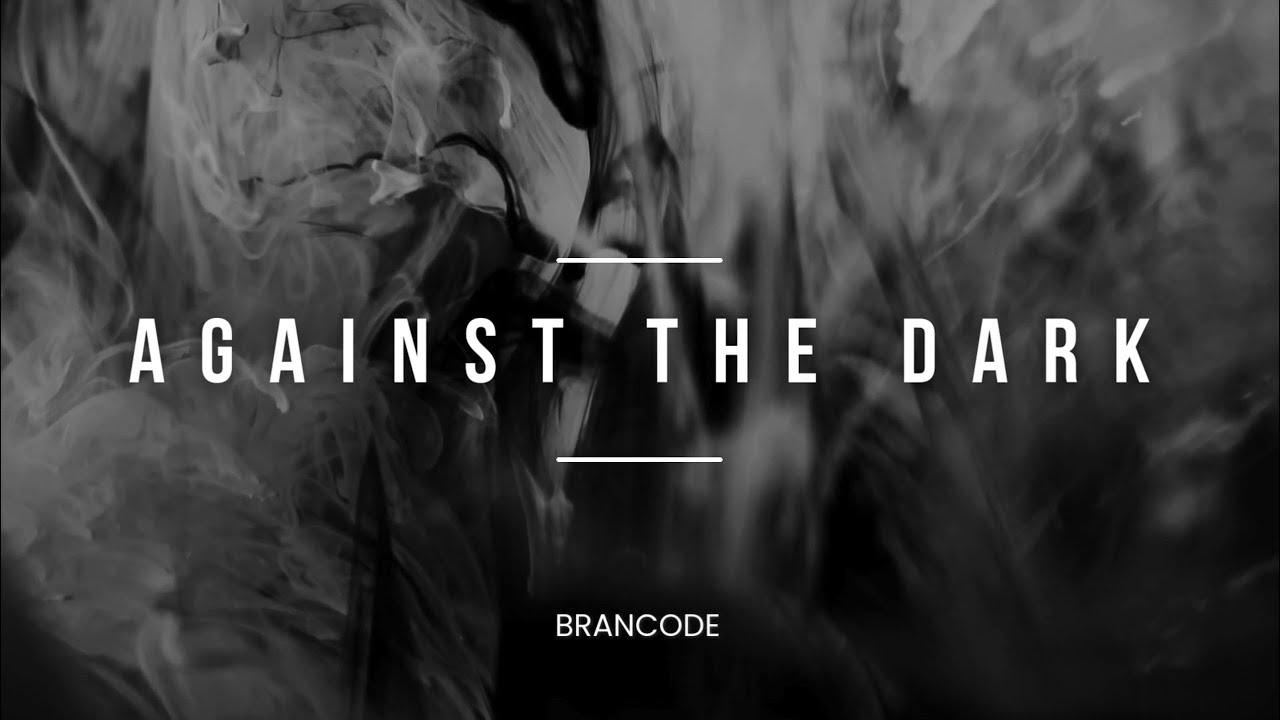 Brancode - Against the Dark