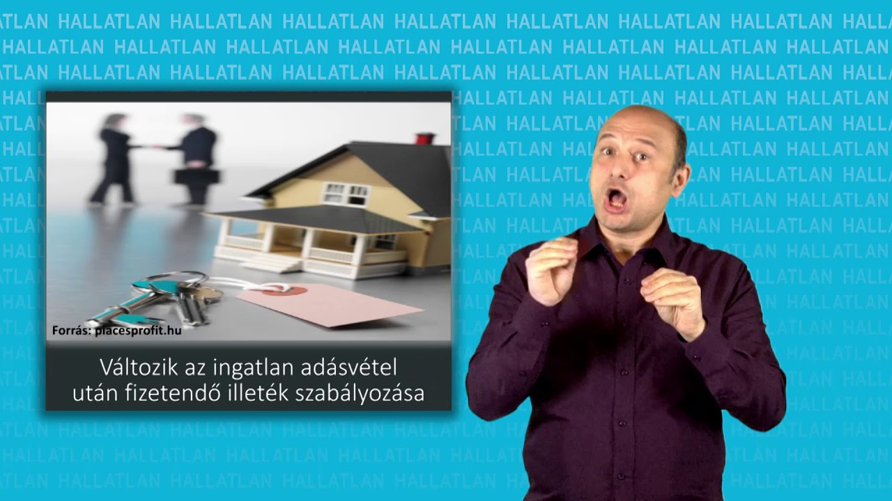 V&aacute;ltozik az ingatlan ad&aacute;sv&eacute;tel ut&aacute;n fizetendő illet&eacute;k szab&aacute;lyoz&aacute;sa