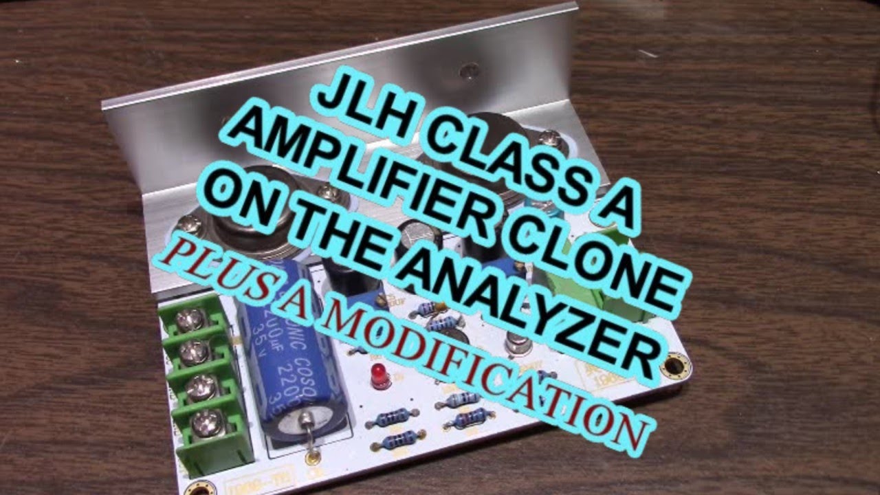 JLH class A amplifier clone tested on the analyzer