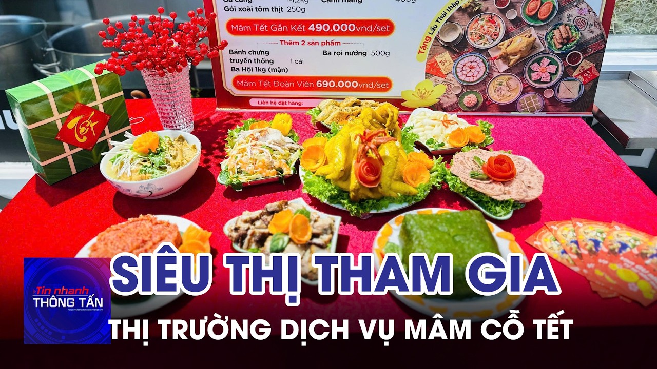 Siêu thị tham gia vào thị trường dịch vụ mâm cỗ Tết | Tin nhanh Thông tấn