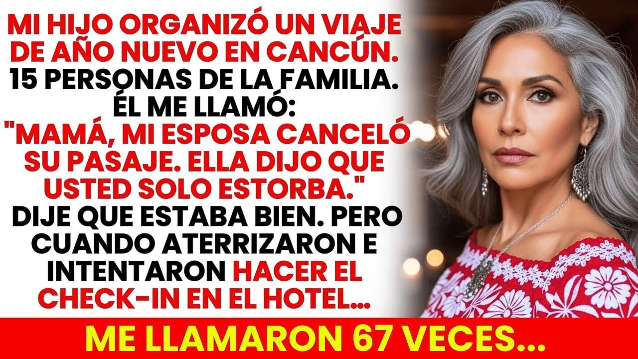 Mamá, Mi Esposa Canceló Tu Pasaje Solo Estorbas…Cuando Intentaron El Check-In Me Llamaron 67 Veces