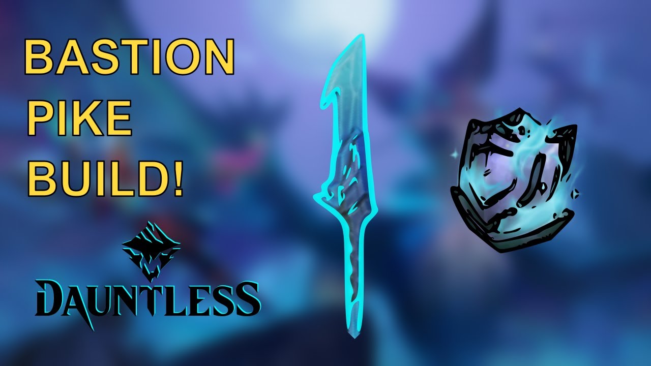 [Outdated]BEST BASTION PIKE BUILD - Bastion Shield Build for Survivability - Dauntless 2024