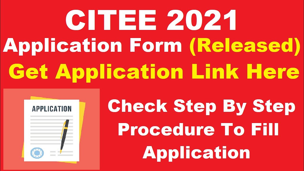 CITEE 2021 Application Form (Released) - How To Fill CITEE 2021 Application