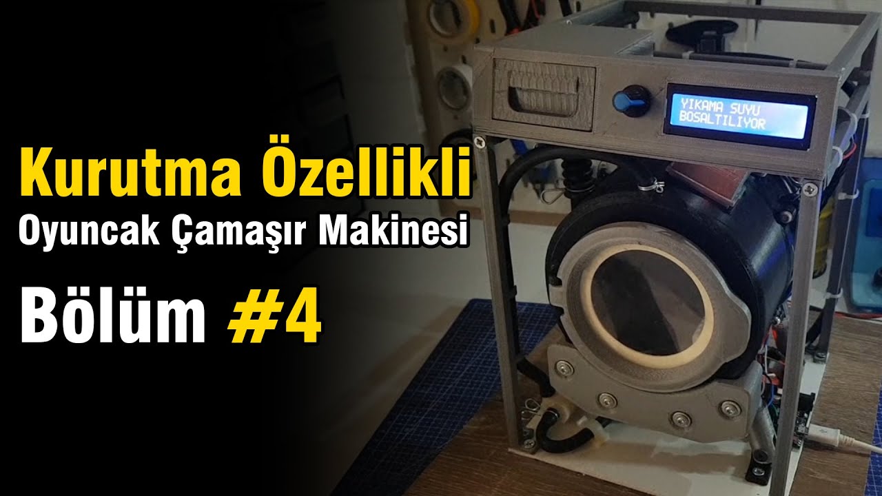 Kurutmalı Oyuncak Çamaşır Makinesi - Elektronik Yapı ve Yazılım (Bölüm #4)