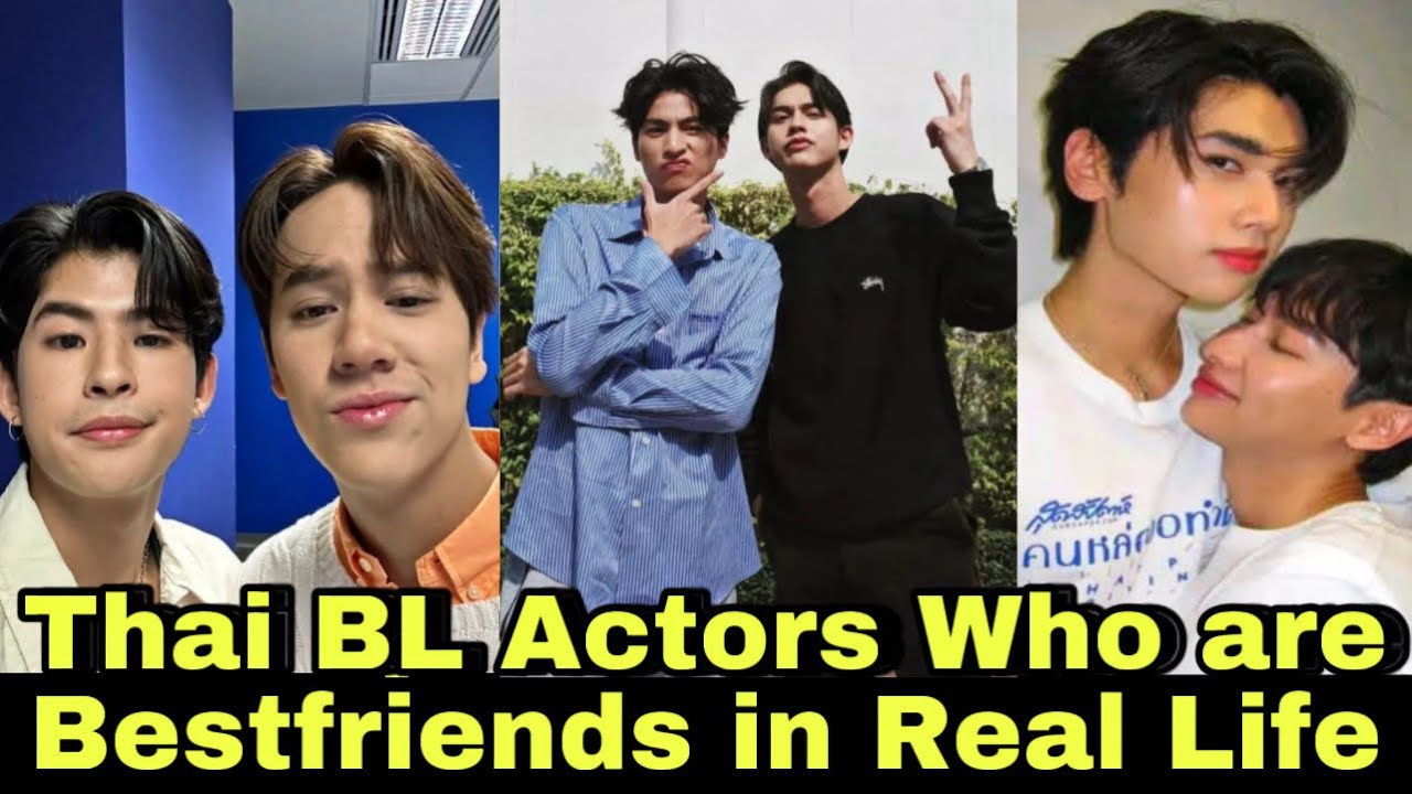 6 Thai BL Actors Who are Bestfriends in Real Life Part 2 | thai bl | bl actors |